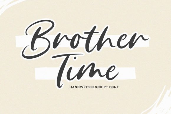 Brother Time Font Review: A Handwritten Script with Timeless Elegance