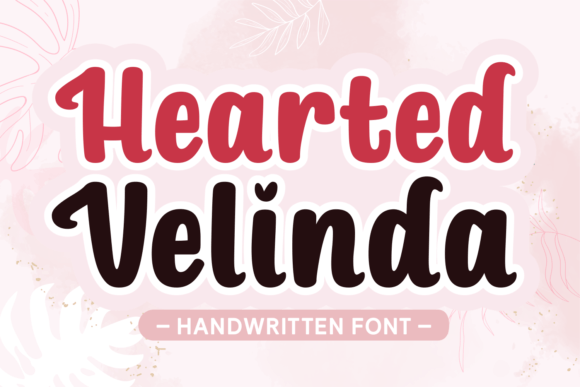 Hearted Velinda: A Handwritten Font That Brings Personality to Editorial Design